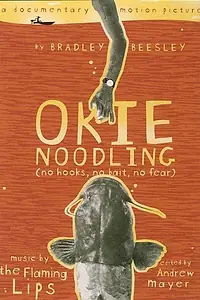 Постер к фильму «Okie Noodling (2001)»