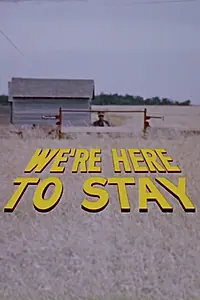 Главный постер фильма «We're Here to Stay (1974)»
