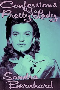 Постер к фильму «Sandra Bernhard: Confessions of a Pretty Lady (1994)»
