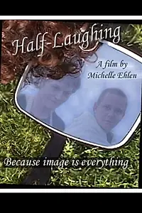 Постер к фильму «Half-Laughing (2003)»