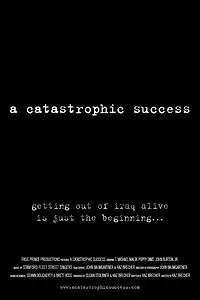 Постер к фильму «A Catastrophic Success (2005)»