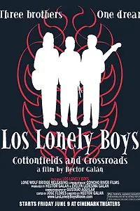 Главный постер фильма «Los Lonely Boys: Cottonfields and Crossroads (2006)»