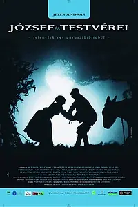 Постер к фильму «József és testvérei - Jelenetek a parasztbibliából (2004)»