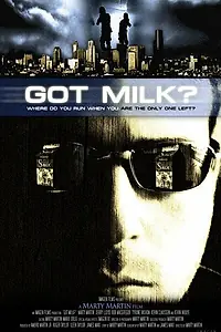 Постер к фильму «Got Milk? The Movie (2005)»