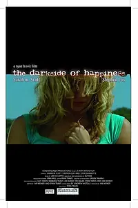 Главный постер фильма «The Darkside of Happiness (2005)»