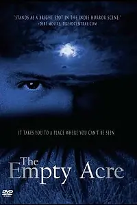Постер к фильму «The Empty Acre (2007)»