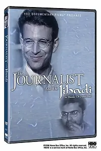 Постер к фильму «The Journalist and the Jihadi: The Murder of Daniel Pearl (2006)»