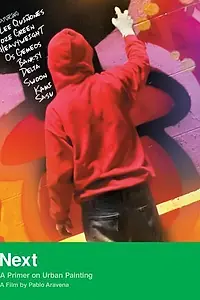Главный постер фильма «Next: A Primer on Urban Painting (2005)»