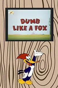 Постер к мультфильму «Dumb Like a Fox (1964)»