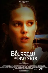Постер к фильму «Le bourreau des innocents (2006)»