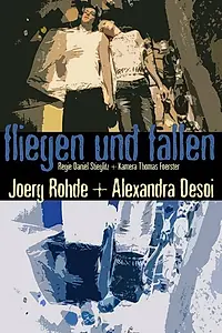 Постер к фильму «Fliegen und fallen (2006)»