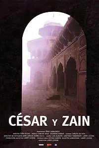 Постер к фильму «César y Zaín (2005)»