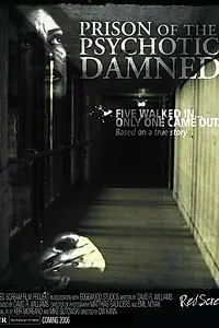 Главный постер фильма «Prison of the Psychotic Damned: Terminal Remix (2006)»