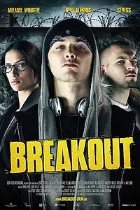 Постер к фильму «Breakout (2007)»
