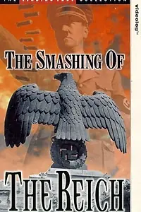 Главный постер фильма «The Smashing of the Reich (1961)»