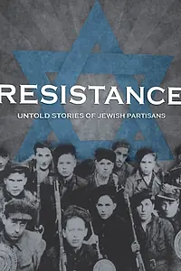 Главный постер фильма «Resistance: Untold Stories of Jewish Partisans (2001)»