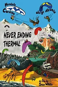 Постер к фильму «Never Ending Thermal (2004)»