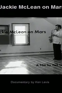 Главный постер фильма «Jackie McLean on Mars (1980)»