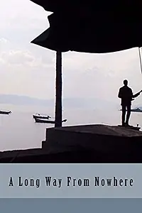 Постер к фильму «A Long Way from Nowhere (1970)»