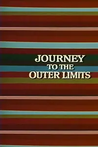 Постер к фильму «Journey to the Outer Limits (1973)»