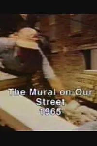 Главный постер фильма «Mural on Our Street (1965)»