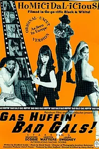 Постер к фильму «Gas Huffin' Bad Gals! (2000)»