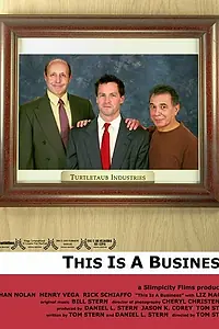 Постер к фильму «This Is a Business (2006)»