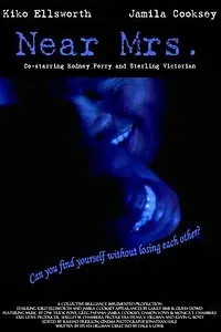 Постер к фильму «Near Mrs. (2006)»
