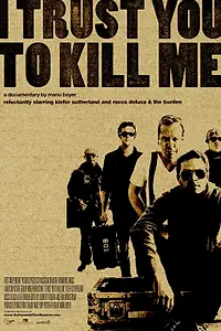 Постер к фильму «I Trust You to Kill Me (2006)»