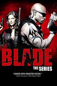 Постер к сериалу «Блэйд (2006)»