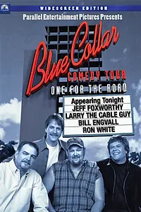Главный постер фильма «Blue Collar Comedy Tour: One for the Road (2006)»