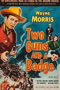 Главный постер фильма «Two Guns and a Badge (1954)»