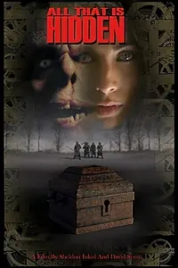 Постер к фильму «All That Is Hidden (2008)»