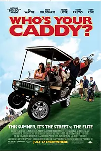Постер к фильму «Кто твой Кэдди? (2007)»