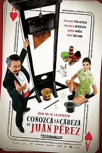 Главный постер фильма «Conozca la cabeza de Juan Pérez (2008)»