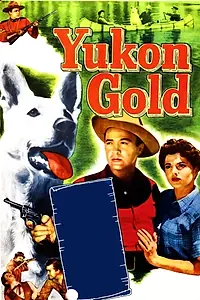 Постер к фильму «Yukon Gold (1952)»
