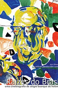 Постер к фильму «Raízes do Brasil: Uma Cinebiografia de Sérgio Buarque de Hollanda (2003)»