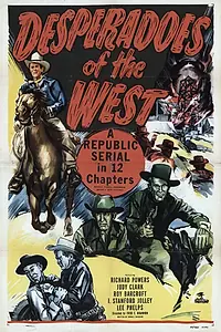 Главный постер фильма «Desperadoes of the West (1950)»