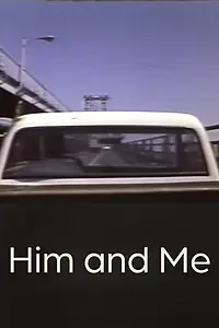 Постер к фильму «Him and Me (1982)»