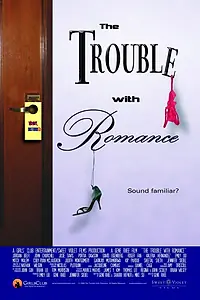 Постер к фильму «Проблема с романтикой (2007)»