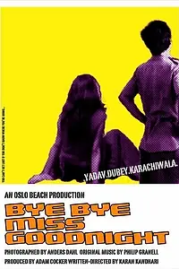 Постер к фильму «Bye Bye Miss Goodnight (2005)»