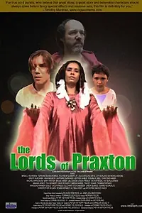 Постер к фильму «The Lords of Praxton (2006)»