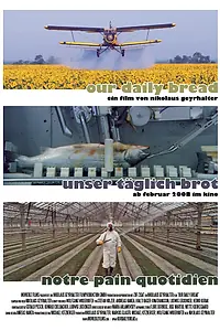 Постер к фильму «Хлеб наш насущный (2005)»