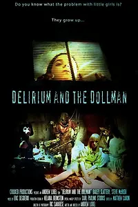Постер к фильму «Delirium and the Dollman (2005)»