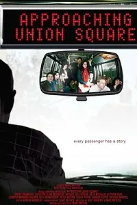 Постер к фильму «Approaching Union Square (2006)»