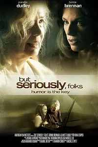 Постер к фильму «But Seriously, Folks (2006)»