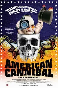 Постер к фильму «American Cannibal: The Road to Reality (2006)»