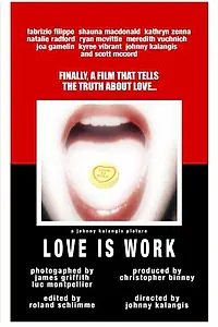 Постер к фильму «Love Is Work (2005)»