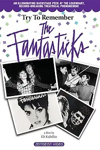 Главный постер фильма «Try to Remember: The Fantasticks (2003)»
