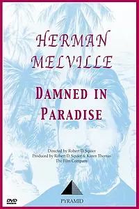 Постер к фильму «Herman Melville: Damned in Paradise (1985)»